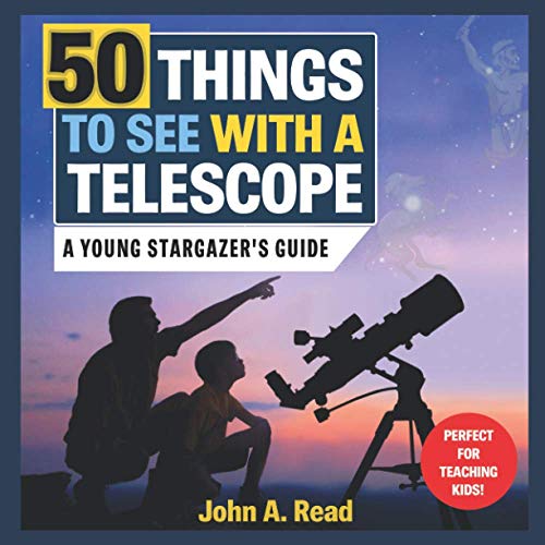 Stock image for 50 Things to See with a Telescope: A young stargazer's guide for sale by BooksRun