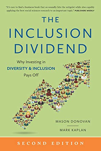 9781732726208: The Inclusion Dividend: Why Investing in Diversity & Inclusion Pays Off