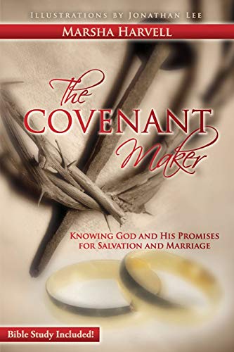 

The Covenant Maker: Knowing God and His Promises for Salvation and Marriage (Bible Study Included)