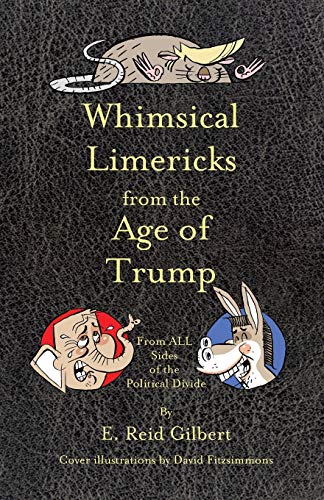 Beispielbild fr Whimsical Limericks from the Age of Trump: From All Sides of the Political Divide zum Verkauf von Lucky's Textbooks