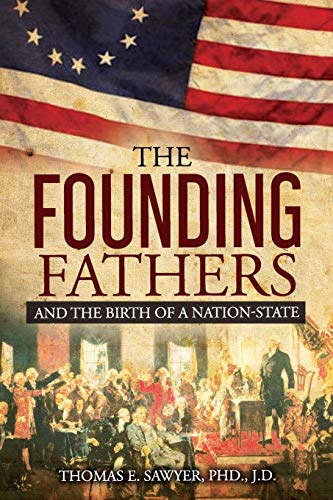 9781732737150: Founding Fathers: And The Birth Of A Nation-State