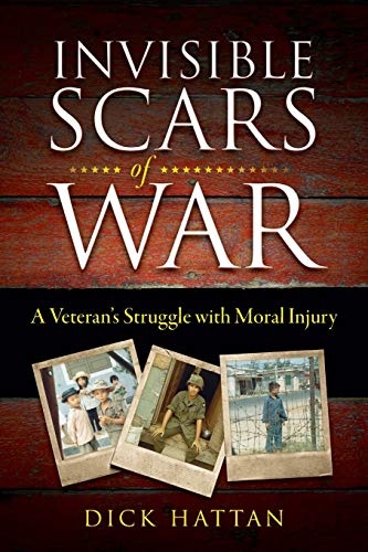 Beispielbild fr Invisible Scars of War : A Veteran's Struggle with Moral Injury zum Verkauf von Better World Books