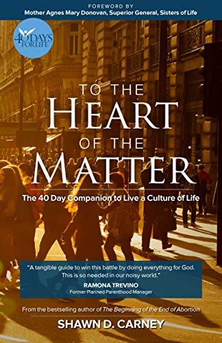 Stock image for To the Heart of the Matter - The 40-Day Companion to Live a Culture of Life for sale by SecondSale