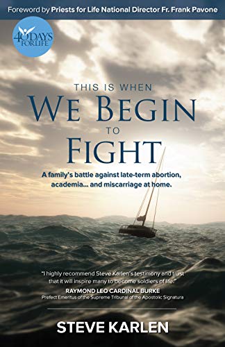 Beispielbild fr This Is When We Begin to Fight: A Family's Battle Against Late-Term Abortion, Academia and Miscarriage at Home zum Verkauf von SecondSale