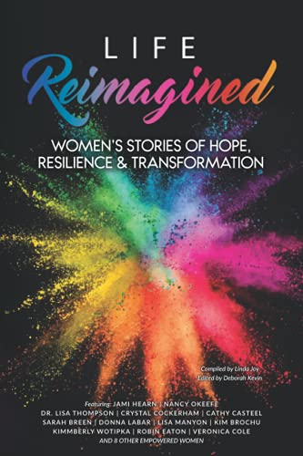 Imagen de archivo de Life Reimagined: Women?s Stories of Hope, Resilience & Transformation a la venta por Orion Tech