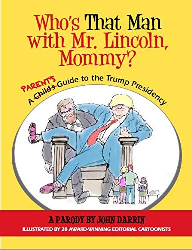 Beispielbild fr Who's That Man with Mr. Lincoln, Mommy? zum Verkauf von Bookmonger.Ltd