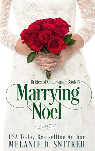 9781732743298: Marrying Noel: A Christmas Inspirational Romance: 6 (Brides of Clearwater)
