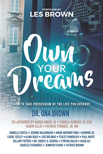 Stock image for Own Your Dreams: How to Take Possession of the Life You Deserve for sale by GF Books, Inc.