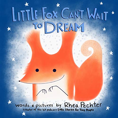 Stock image for Little Fox Can't Wait to Dream: A Rhyming Bedtime Story for sale by SecondSale