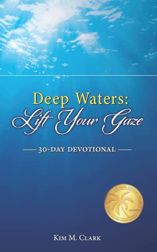 Stock image for Deep Waters: Lift Your Gaze 30-Day Devotional for sale by BooksRun