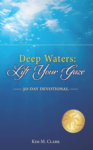 9781732748033: Deep Waters: Lift Your Gaze 30-Day Devotional
