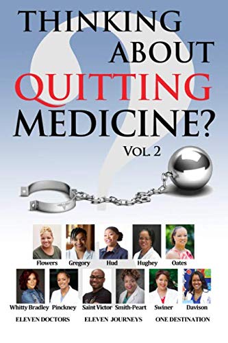 Beispielbild fr Thinking About Quitting Medicine: Vol. 2 zum Verkauf von Better World Books