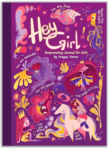 Hey Girl  Empowering Journal for girls  To Develop Gratitude and Mindfulness through Positive Affirmations