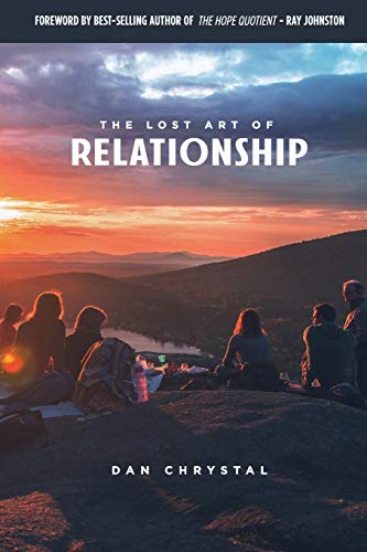 9781732756403: The Lost Art of Relationship: A Journey to Find the Lost Commandment