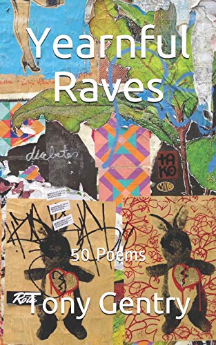 Imagen de archivo de Yearnful Raves: 50 Poems a la venta por THE SAINT BOOKSTORE