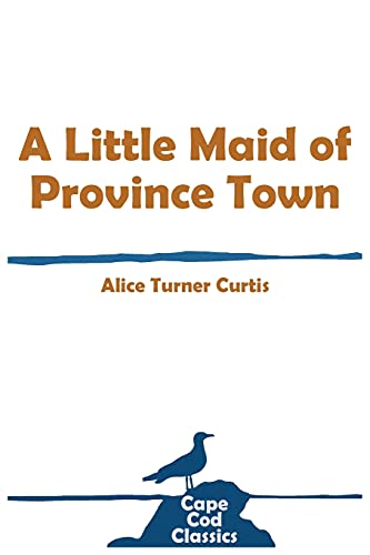 Stock image for A Little Maid of Province Town (Paperback) for sale by Book Depository International