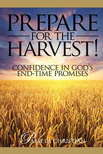 Beispielbild fr Prepare for the Harvest!: Confidence in God's End-Time Promises (Faith to Live By) zum Verkauf von SecondSale