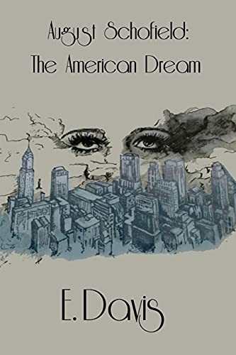 Imagen de archivo de August Schofield; The American Dream a la venta por Lucky's Textbooks