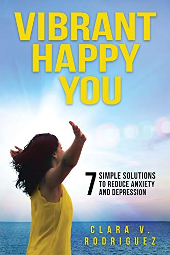 Beispielbild fr Vibrant Happy You: 7 Simple Solutions to Relieve Anxiety Depression zum Verkauf von Red's Corner LLC