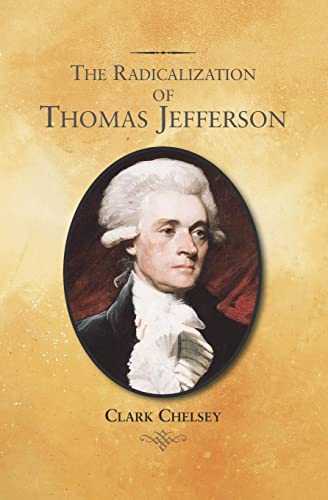 Stock image for The Radicalization of Thomas Jefferson for sale by SecondSale
