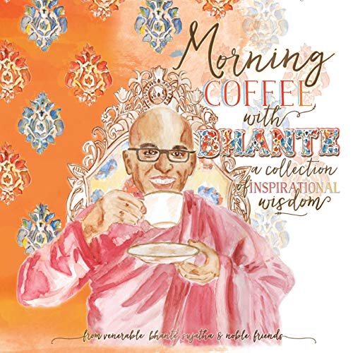 Beispielbild fr Morning Coffee with Bhante: A Collection of Inspirational Wisdom zum Verkauf von ThriftBooks-Dallas