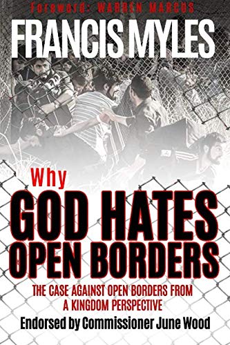 Imagen de archivo de Why God Hates Open Borders: The Case Against Open Borders from a a la venta por Hawking Books