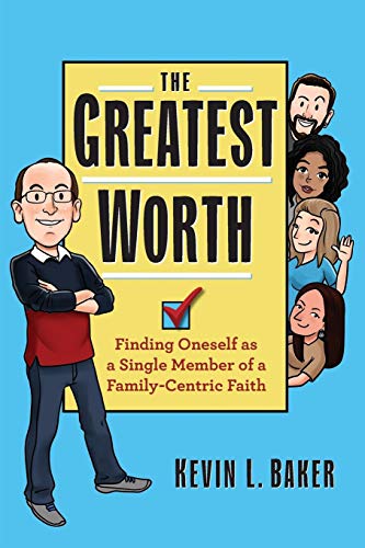 Beispielbild fr The Greatest Worth: Finding Oneself as a Single Member of a Family-Centric Faith zum Verkauf von ThriftBooks-Dallas