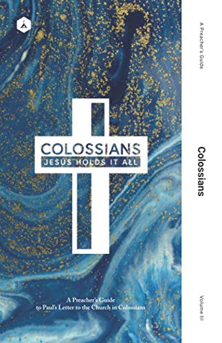 9781732789418: A Preacher's Guide: Colossians