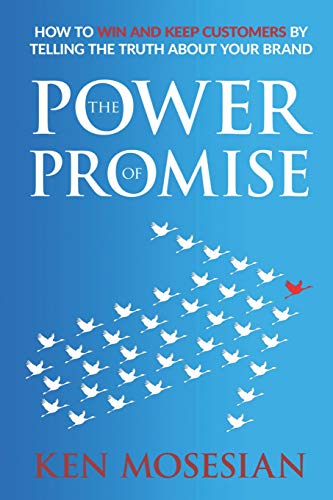 Stock image for The Power of Promise: How to Win and Keep Customers by Telling the Truth about Your Brand for sale by ThriftBooks-Dallas