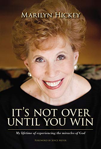 Stock image for It's Not Over Until You Win: My Lifetime of Experiencing the Miracles of God for sale by SecondSale