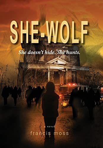 Imagen de archivo de She-Wolf: She Doesn't Hide. She Hunts. a la venta por Buchpark