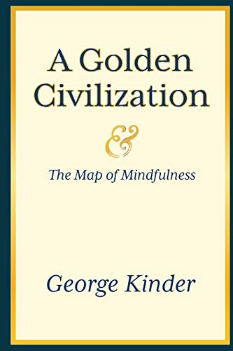 Imagen de archivo de A Golden Civilization and The Map of Mindfulness a la venta por SecondSale