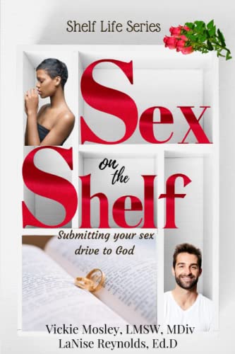 Stock image for Sex on the Shelf: Submitting your sex drive to God for sale by Books Unplugged
