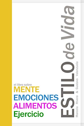 Stock image for ESTILO de Vida: El Libro Sobre MENTE / EMOCIONES/ ALIMENTO/ Ejercicio for sale by Revaluation Books