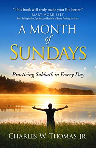 Stock image for A Month of Sundays : Practicing Sabbath in Every Day for sale by Better World Books