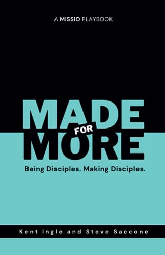 Beispielbild fr MADE FOR MORE: Being Disciples. Making Disciples. zum Verkauf von Upward Bound Books