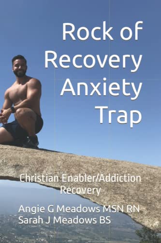 Stock image for Rock of Recovery Anxiety Trap: Christian Enabler/Addiction Recovery for sale by PlumCircle
