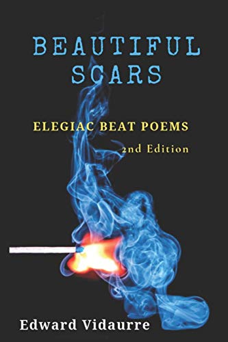 Beispielbild fr Beautiful Scars: Elegiac Beat Poems (2nd Edition) zum Verkauf von Lucky's Textbooks