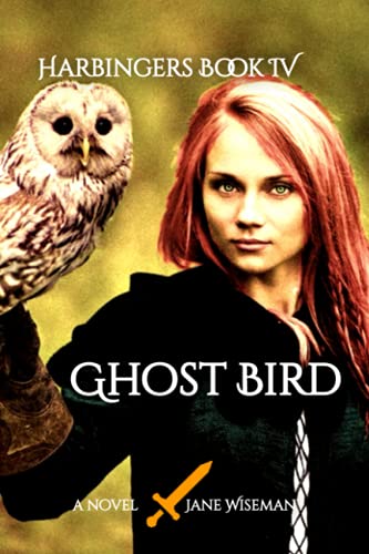Stock image for Ghost Bird: A fantasy novel of love, betrayal, and secrets revealed (Harbingers) for sale by SecondSale