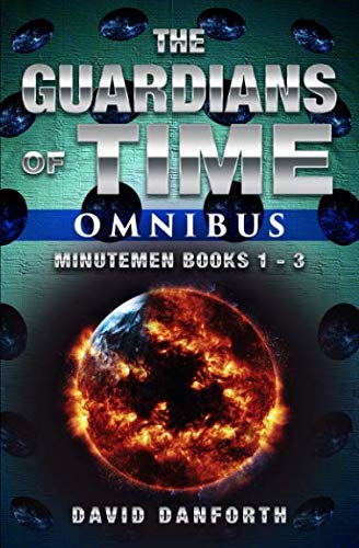 Imagen de archivo de The Guardians of Time Omnibus: Minutemen Books 1 - 3 a la venta por Revaluation Books