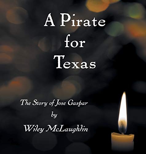 Stock image for A Pirate for Texas: The Story of Jose Gaspar (Lighthouse) for sale by Lucky's Textbooks