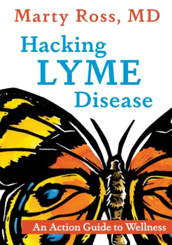 Stock image for Hacking Lyme Disease: An Action Guide to Wellness for sale by GF Books, Inc.
