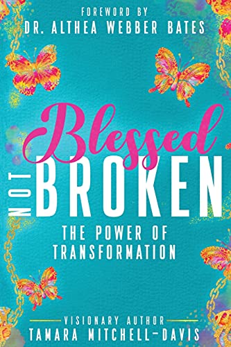 Imagen de archivo de Blessed Not Broken: The Power of Transformation a la venta por GreatBookPrices