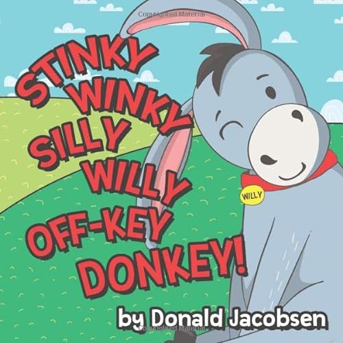 Beispielbild fr Stinky Winky Silly Willy Off-key Donkey: A Fun Rhyming Animal Bedtime Book For Kids zum Verkauf von WorldofBooks