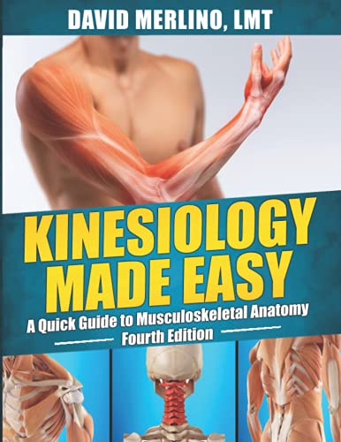 Imagen de archivo de Kinesiology Made Easy - A Quick Guide to Musculoskeletal Anatomy, Fourth Edition a la venta por ThriftBooks-Atlanta