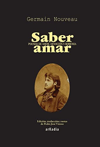 Beispielbild fr Saber amar: Poemas de amor, devocin y bohemia (Spanish Edition) zum Verkauf von Lucky's Textbooks