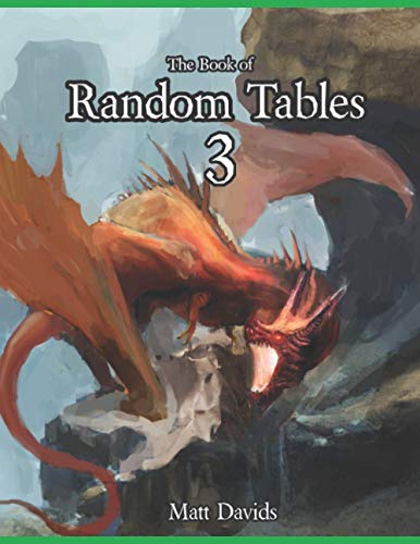 

The Book of Random Tables 3: Fantasy Role-Playing Game Aids for Game Masters (Fantasy RPG Random Tables) [Soft Cover ]