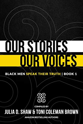 Stock image for Our Stories, Our Voices: Black Men Speak Their Truth for sale by SecondSale