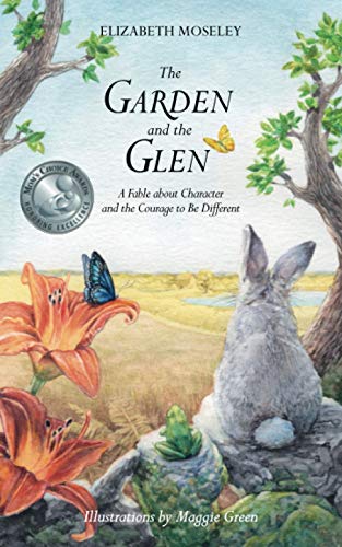 9781732844322: The Garden and the Glen: A Fable about Character and the Courage to Be Different