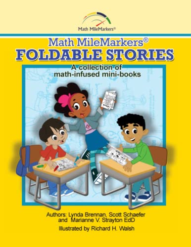 Stock image for Math MileMarkers Foldable Stories: A collection of math-Infused mini-books (Math MileMarkers Series) for sale by Big River Books